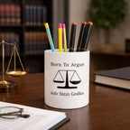 Born To Argue Personalized Ceramic Pen Stand