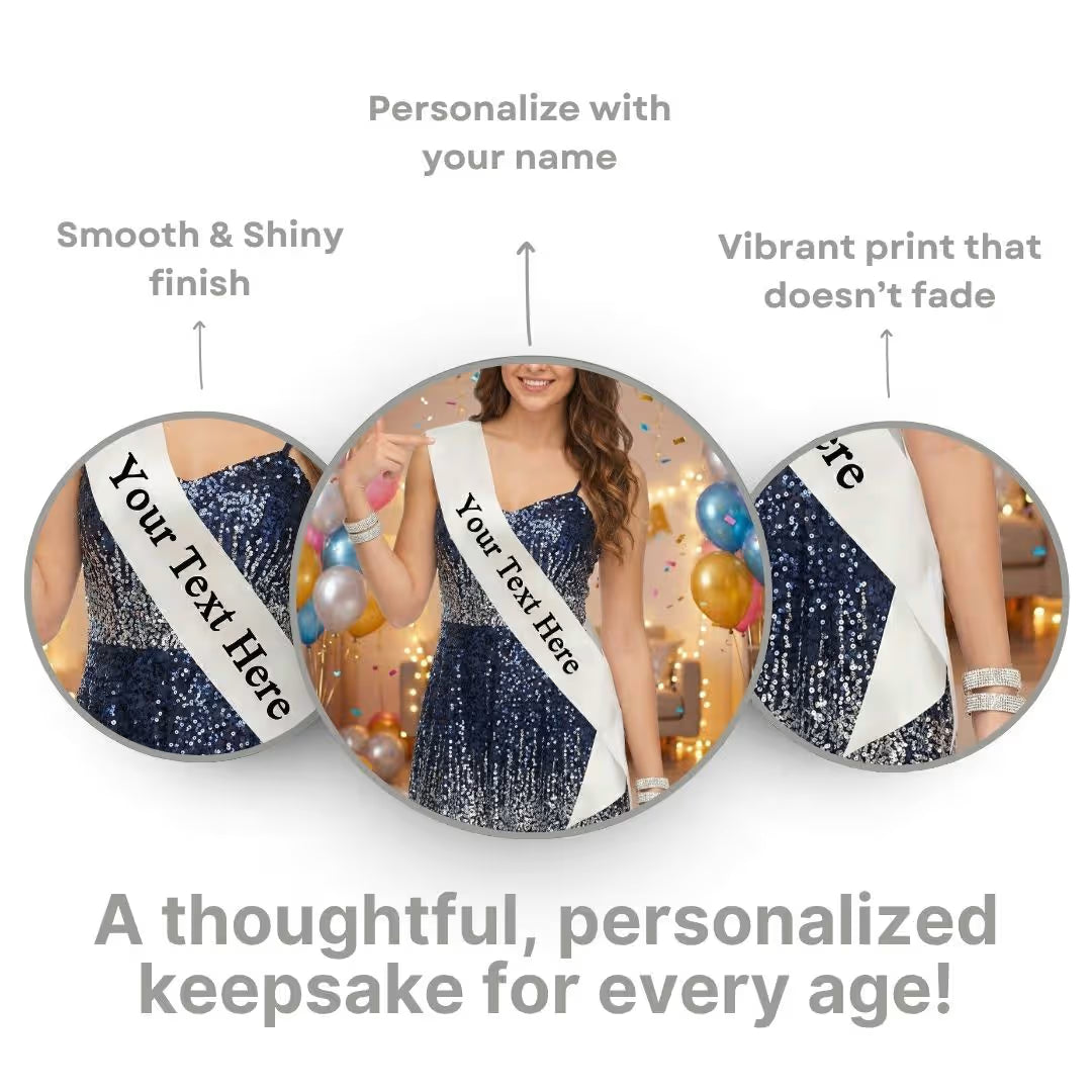 Customized White Sash for Birthday Parties, Anniversaries & Bride to Be