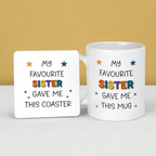 Favourite Sister Quote Ceramic Mug and Mdf Tea Coaster