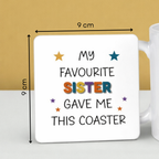 Favourite Sister Quote Ceramic Mug and Mdf Tea Coaster