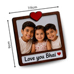 Love you Bhai Photo Wooden Fridge Magnet