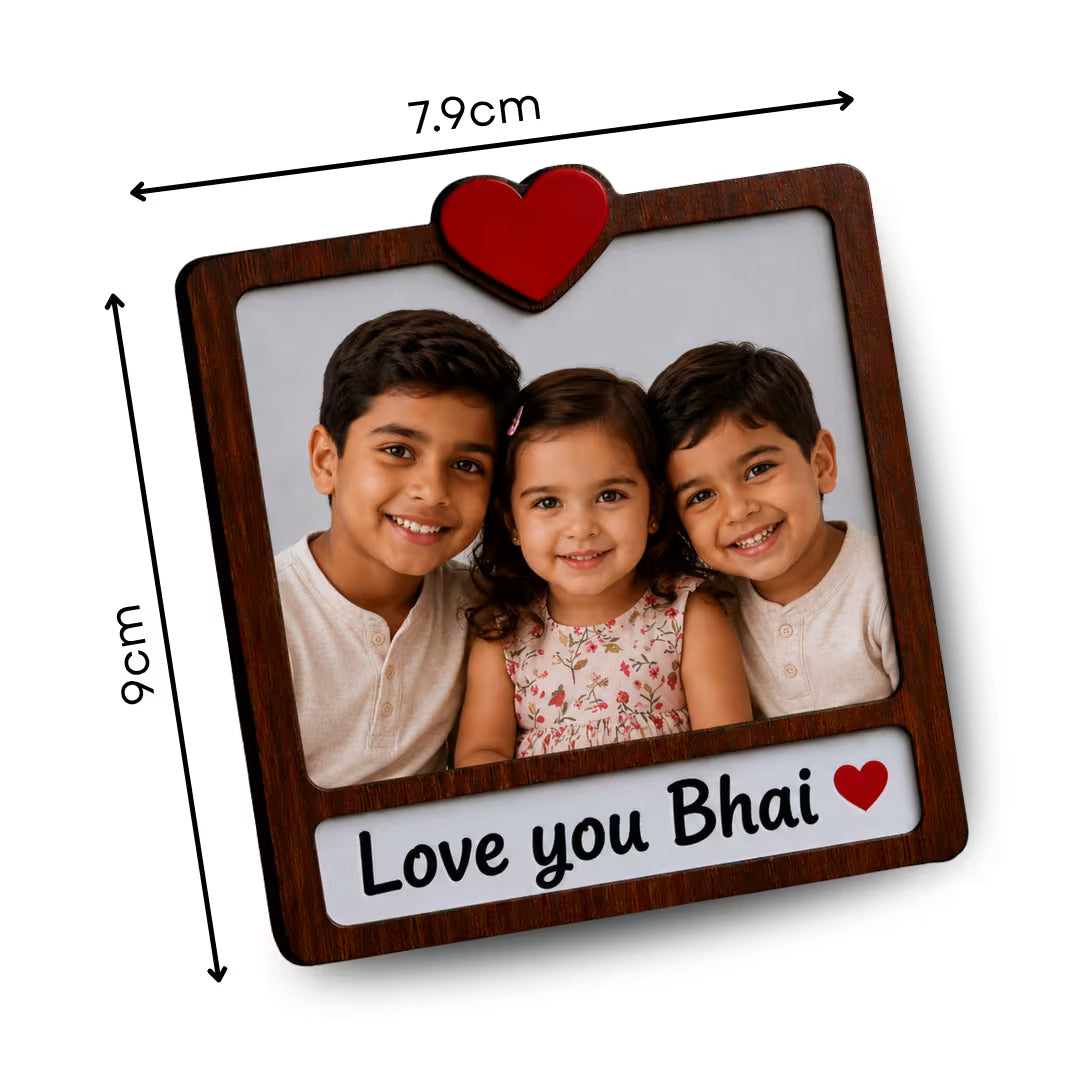 Love you Bhai Photo Wooden Fridge Magnet