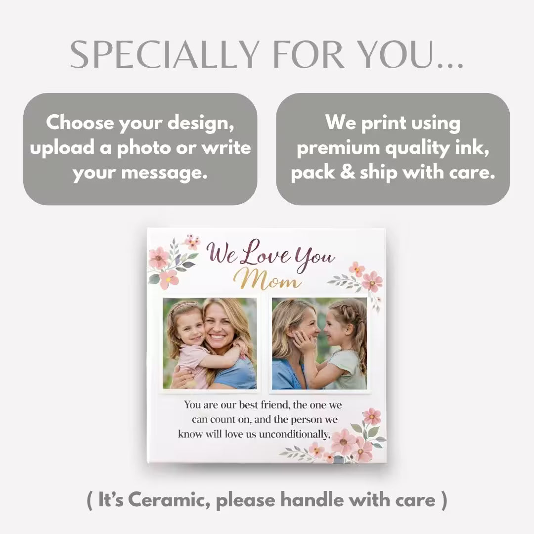 Customized "We Love You Mom" Ceramic Tile