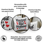Reserved for my Hot Husband Satin Square Pillow