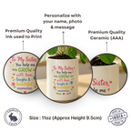"You help me Grow Sister" Flower Cermanic Mug Pot